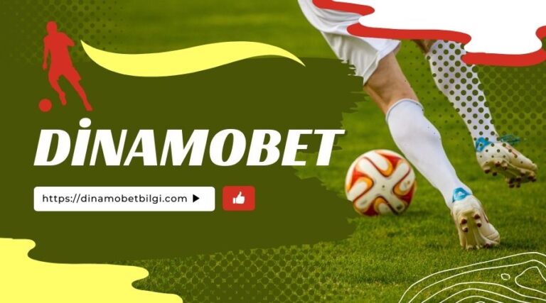 Dinamobet: Güvenilir Bahis Deneyimi ve Kazançlı Yollar